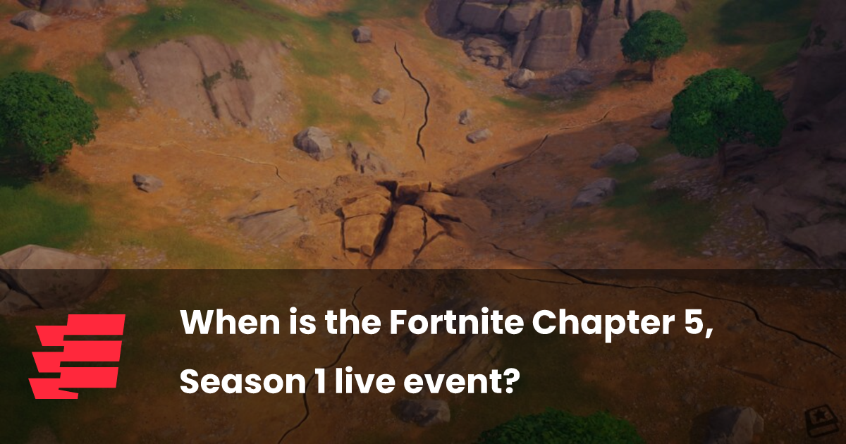 When is the Fortnite Chapter 5, Season 1 live event?