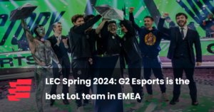 LEC Spring 2024: G2 Esports is the best LoL team in EMEA